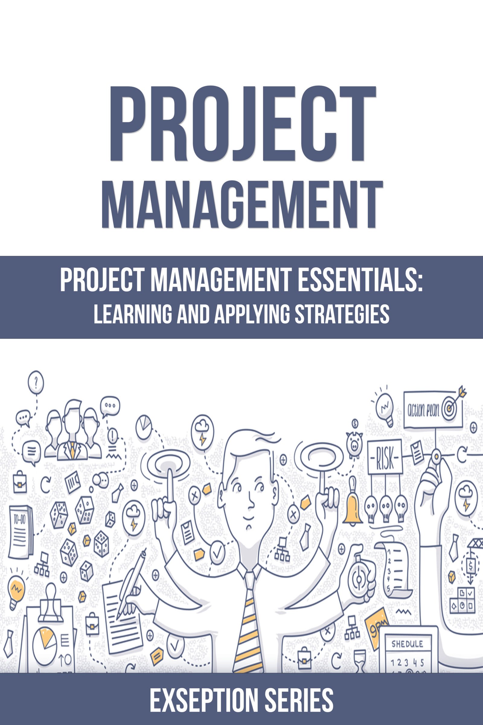 Project Management Essentials – Learning and Applying Strategies